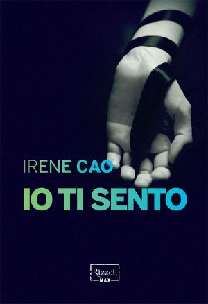 [Trilogia dei sensi 02] • Io Ti Sento